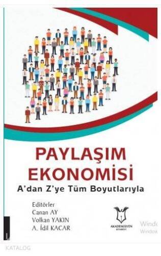 Paylaşım Ekonomisi; A'dan Z'ye Tüm Boyutlarıyla - 1