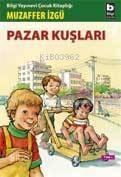 Pazar Kuşları - 1