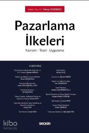 Pazarlama İlkeleri; Kavram – Teori – Uygulama - 1