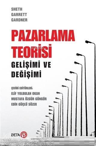 Pazarlama Teorisi; Gelişimi ve Değişimi - 1