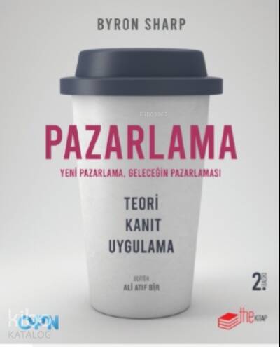 Pazarlama – Yeni Pazarlama, Geleceğin Pazarlaması;Teori, Kanıt, Uygulama - 1