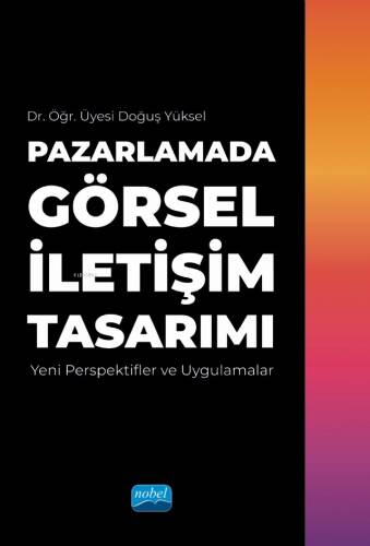 Pazarlamada Görsel İletişim Tasarımı - Yeni Perspektifler ve Uygulamalar - 1