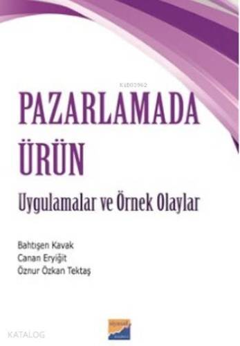 Pazarlamada Ürün; Uygulamalar Ve Örnek Olaylar - 1