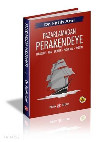 Pazarlamadan Perakendeye; Perakende - MBA - Ekonomi - Pazarlama - Yönetim - 1