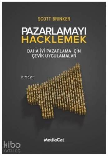 Pazarlamayı Hacklemek; Daha İyi Pazarlama İçin Çevik Uygulamaları - 1