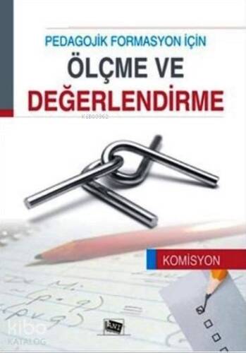 Pedagojik Formasyon İçin Ölçme ve Değerlendirme - 1