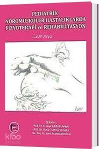 Pediatrik Nöromusküler Hastalıklarda Fizyoterapi ve Rehabilitasyon - 1