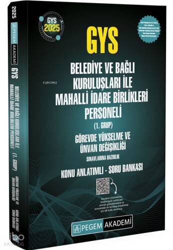 Pegem Akademi Yayıncılık 2025 GYS Belediye ve Bağlı Kuruluşları ile Mahalli İdare Birlikleri Personeli (1.Grup) Ünvan Değişikliği Konu Anlatımlı Soru Bankası;Personeli GYS Konu Anlatımlı Soru Bankası 1.Grup - 1