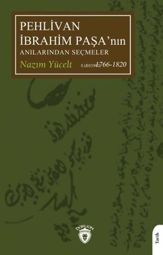 Pehlivan İbrahim Paşa’nın Anılarından Seçmeler - 1