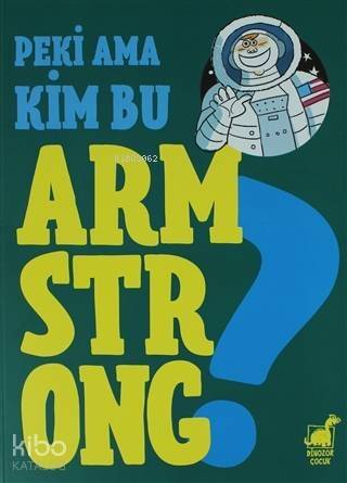 Peki Ama Kim Bu Armstrong ? - 1