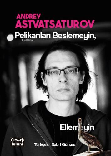 Pelikanları Beslemeyin, Ellemeyin - 1