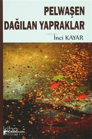 Pelwaşen Dağılan Yapraklar - 1