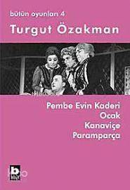 Pembe Evin Kaderi - Ocak - Kanaviçe - Paramparça; Bütün Oyunları 4 - 1