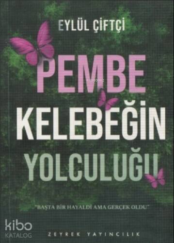 Pembe Kelebeğin Yolculuğu - 1