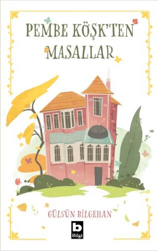 Pembe Köşk'ten Masallar - 1