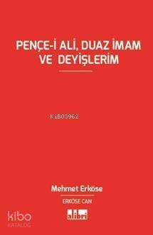 Pençe-i Ali, Duaz İmam ve Deyişlerim - 1