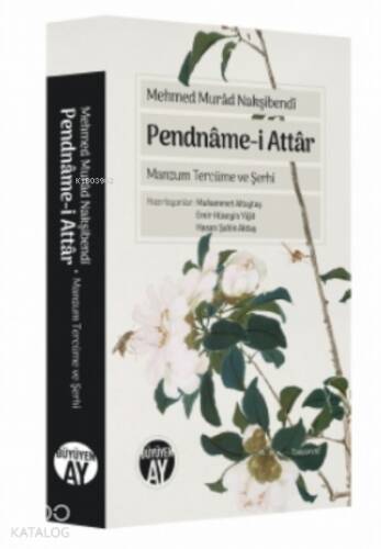 Pendnâme - i Attâr;Manzum Tercüme ve Şerhi - 1