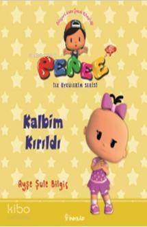 Pepee ile Öyküler Serisi - Kalbim Kırıldı - 1