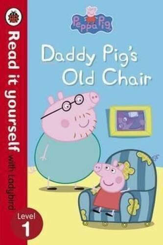 Peppa Pig: Daddy Pig's Old Chair - Read it Yourself With Ladybird: Level 1  - 1