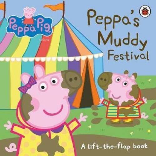 Peppa Pig: Peppa's Muddy Festival: A Lift-the-Flap Book - 1