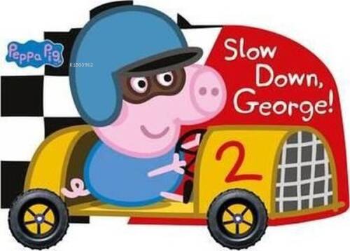 Peppa Pig: Slow Down George!  - 1