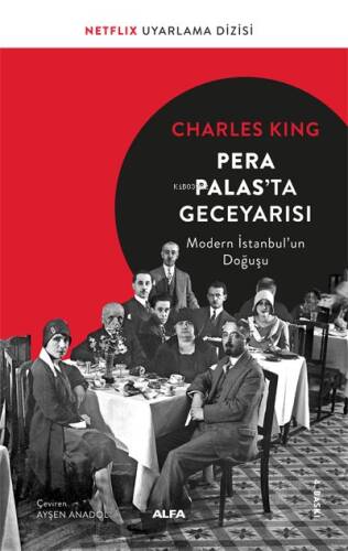 Pera Palas'ta Gece Yarısı; Modern İstanbul'un Doğuşu - 1