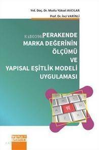 Perakende Marka Değerinin Ölçümü ve Yapısal Eşitlik Modeli Uygulaması - 1