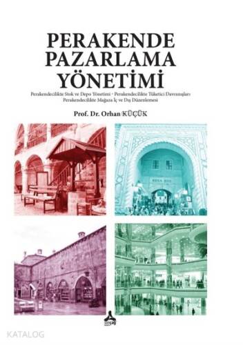 Perakende Pazarlama Yöntemi ;Perakendicilikte Stok ve Depo Yönetimi - Perakendicilikte Tüketici Davranışları - Perakendicilikte Mağaza İç ve Dış Düzenleme - 1