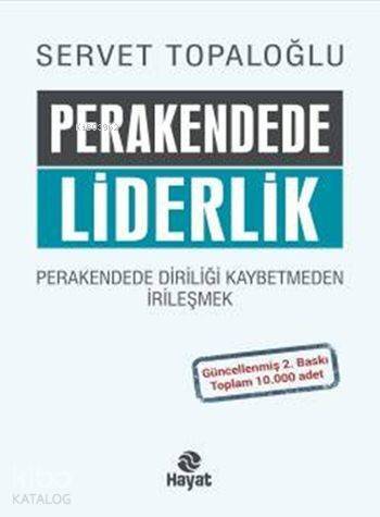 Perakendede Liderlik (Ciltli); Perakendede Diriliği Kaybetmeden İrileşmek - 1