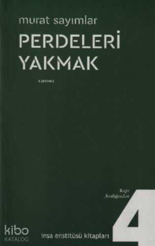 Perdeleri Yakmak;Kapı Aralığından - 1