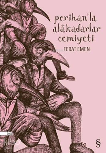 Perihan'la Alâkadarlar Cemiyeti - 1