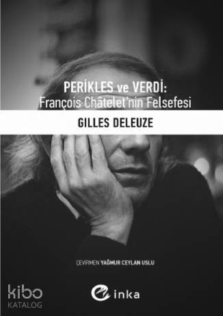 Perikles ve Verdi; François Châtelet'nin Felsefesi - 1