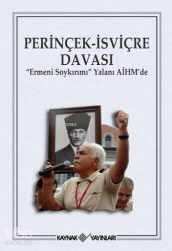 Perinçek - İsviçre Davası; Ermeni Soykırımı Yalanı AİHM'de - 1