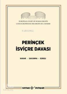 Perinçek İsviçre Davası; Karar - Savunma - Sorgu - 1