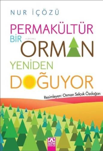 Permakültür - Bir Orman Yeniden Doğuyor - 1