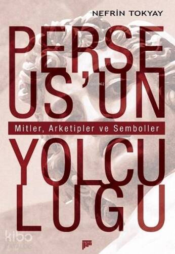 Perseus'un Yolculuğu; Mitler, Arketipler ve Semboller - 1