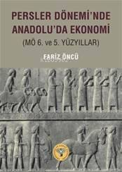 Persler Dönemi'nde Anadolu'da Ekonomi (MÖ 6. ve 5. Yüzyıllar) - 1