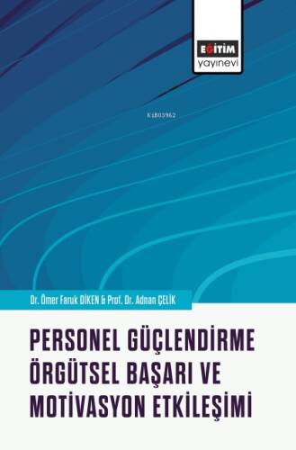 Personel Güçlendirme Örgütsel Başarı ve Motivasyon Etkileşimi - 1