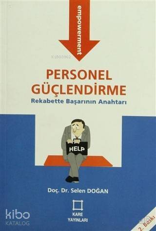 Personel Güçlendirme; Rekabette Başarının Anahtarı - 1