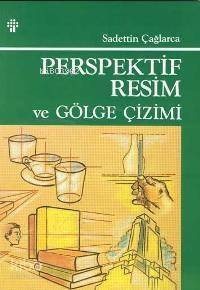 Perspektif Resim Tekniği ve Gölge Çizimi - 1