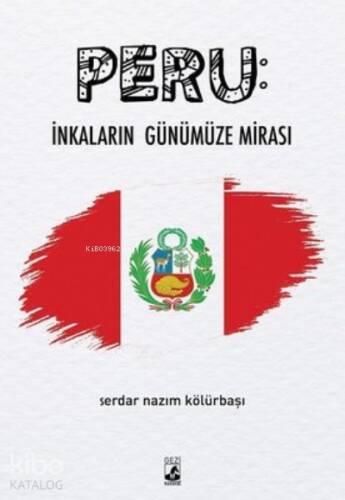 Peru: İnkaların Günümüze Mirası - 1