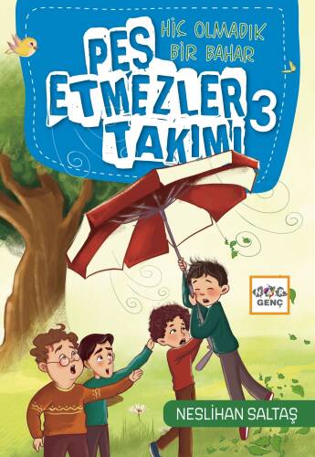 Pes Etmezler Takımı-3;Hiç Olmadık Bir Bahar - 1