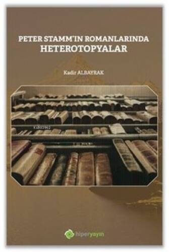 Peter Stamm’ın Romanlarında Heterotopyalar - 1