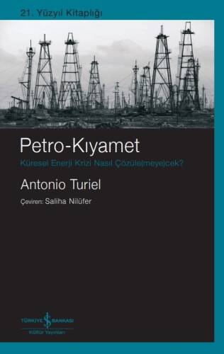 Petro-Kıyamet ;Küresel Enerji Krizi Nasil Çözüle(Meye)Cek? - 1