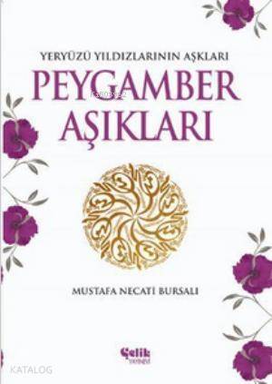 Peygamber Aşıkları; Yeryüzü Yıldızlarının Aşkları - 1