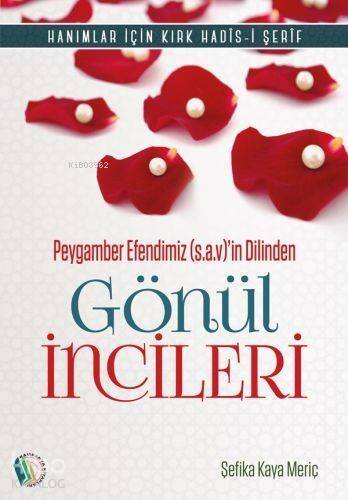 Peygamber Efendimiz (s.a.v.) Gönül İncileri - 1