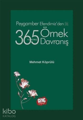 Peygamber Efendimizden 365 Örnek Davranış - 1