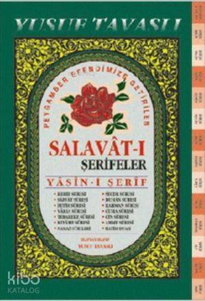 Peygamber Efendimize Getirilen Salavat-ı Şerifeler (Fihristli) (D50); Yâsîn-i Şerîf - 1