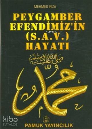 Peygamber Efendimizin (s.a.v.) Hayatı; (Peygamber-009) - 1