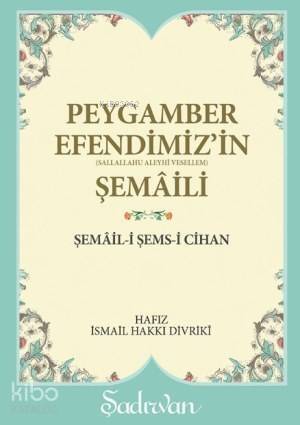 Peygamber Efendimizin Şemaili - 1